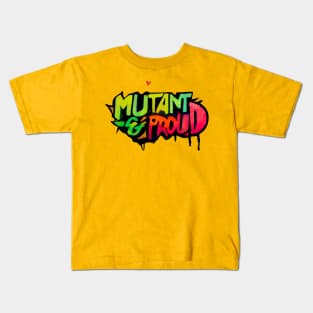 Mutant and Proud ! Graffiti style Kids T-Shirt